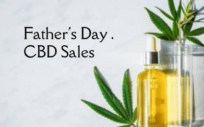 Father’s Day CBD Sales & Deals for 2020