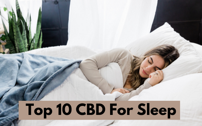 Top 10 Best CBD Products For Sleep in 2022
